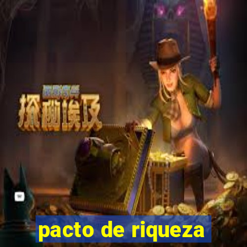 pacto de riqueza